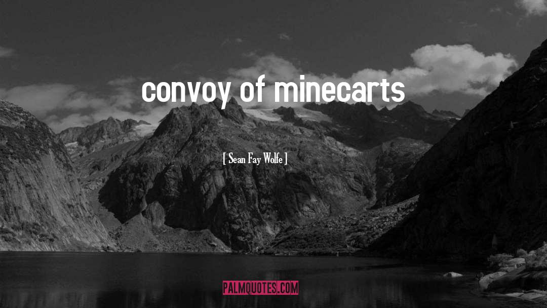 Convoy quotes by Sean Fay Wolfe