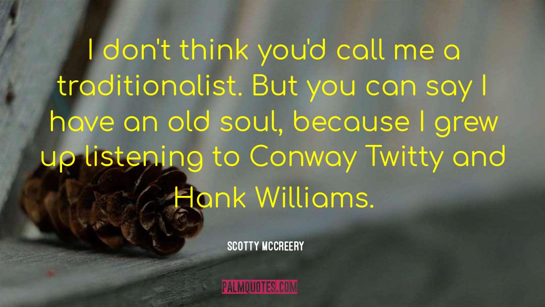 Conway quotes by Scotty McCreery