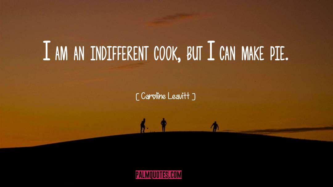 Cook quotes by Caroline Leavitt