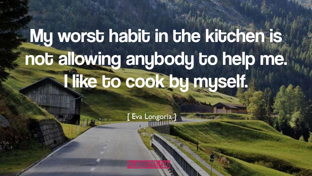 Cook quotes by Eva Longoria