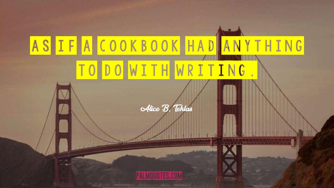 Cookbook quotes by Alice B. Toklas