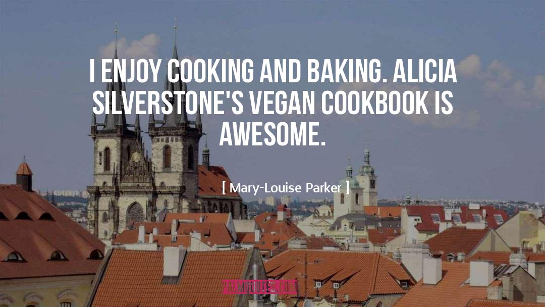 Cookbook quotes by Mary-Louise Parker