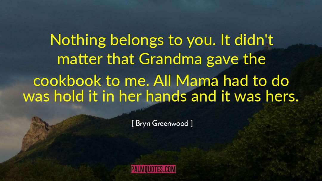 Cookbook quotes by Bryn Greenwood