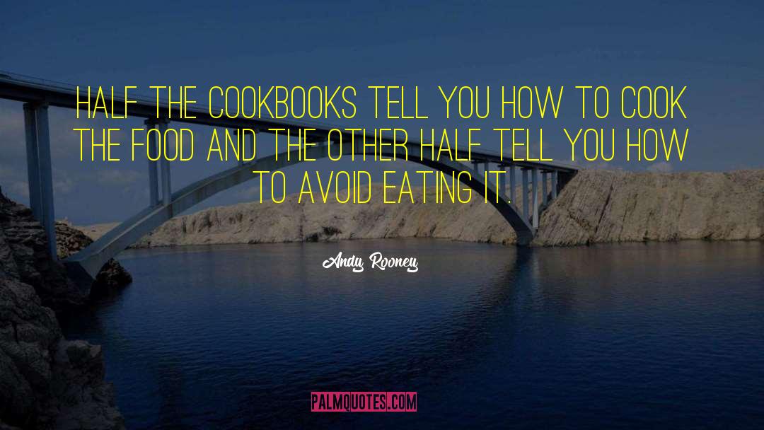 Cookbooks quotes by Andy Rooney