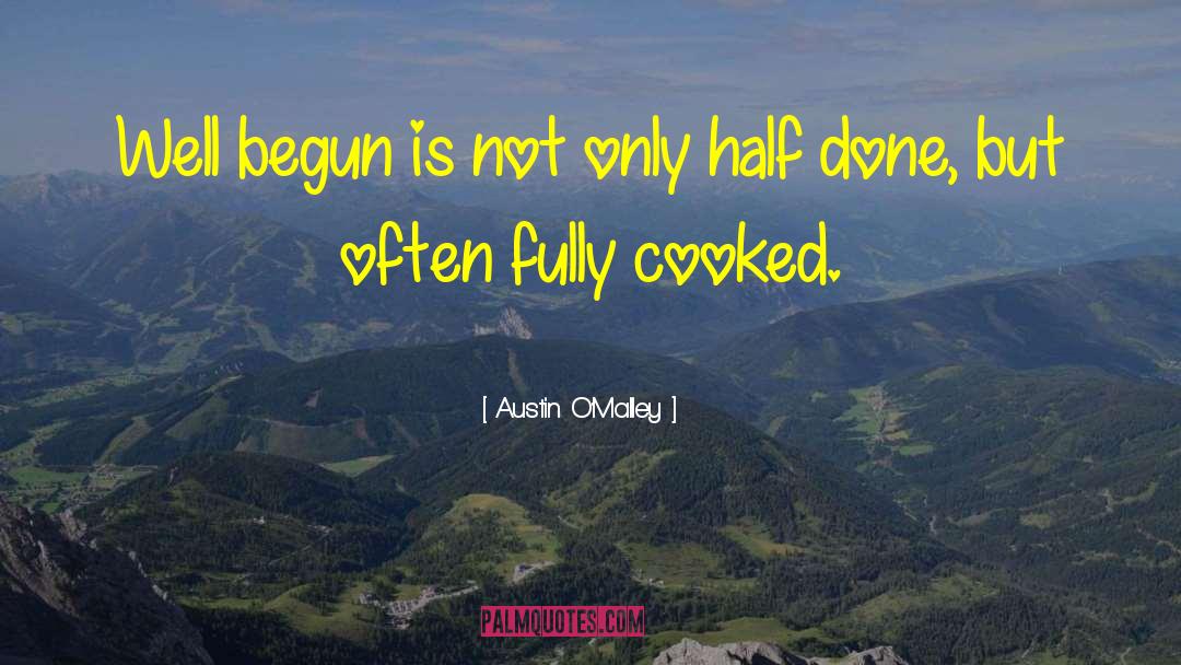 Cooked quotes by Austin O'Malley