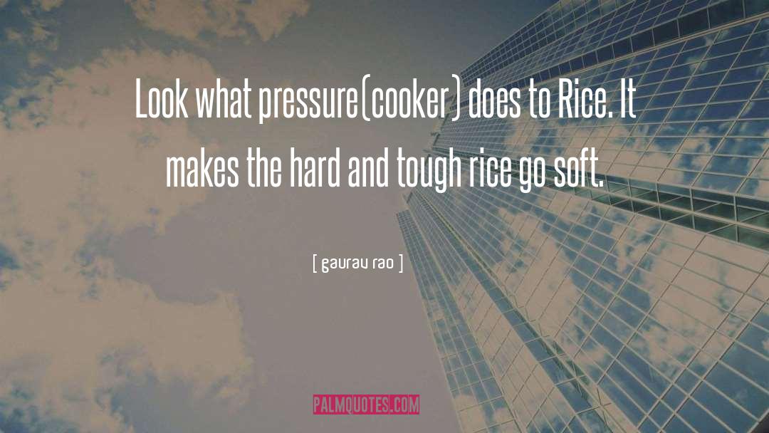 Cooker quotes by Gaurav Rao