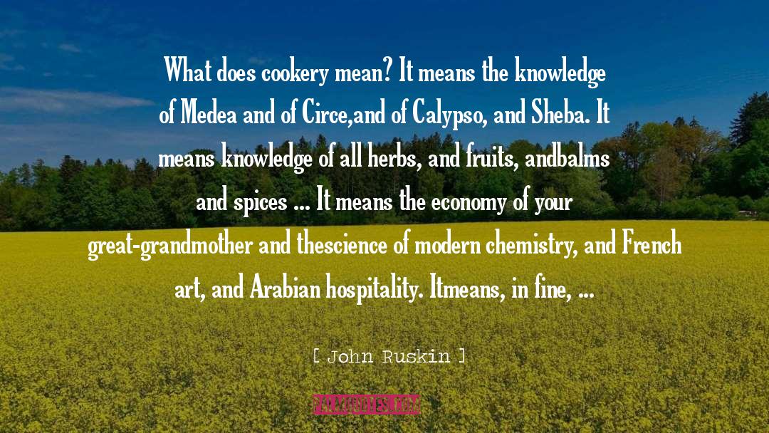 Cookery quotes by John Ruskin