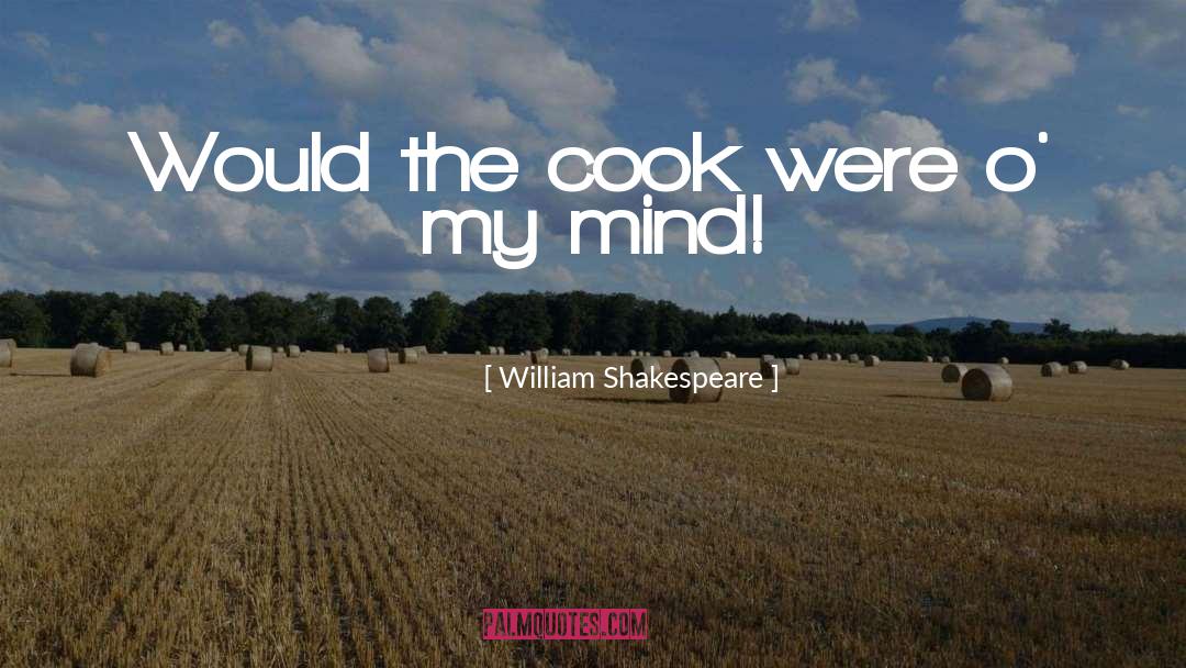 Cookery quotes by William Shakespeare