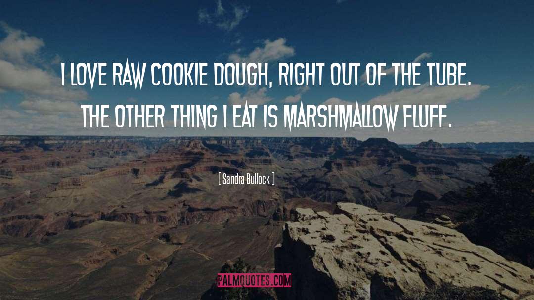 Cookie Dough quotes by Sandra Bullock