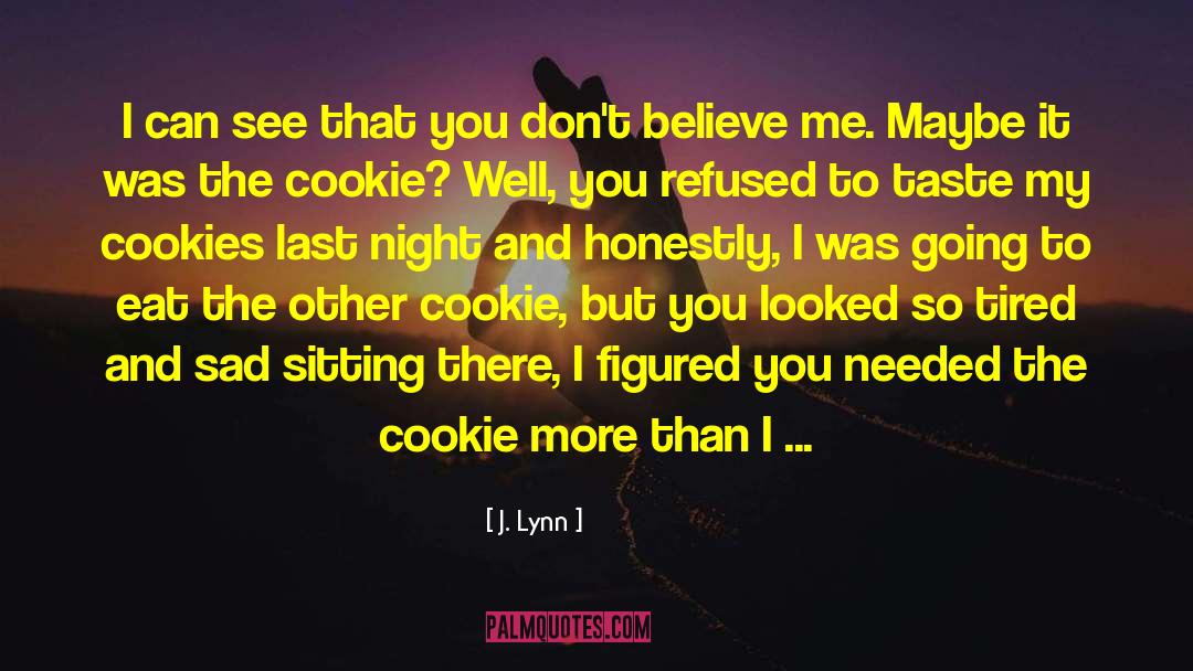 Cookie Dough quotes by J. Lynn