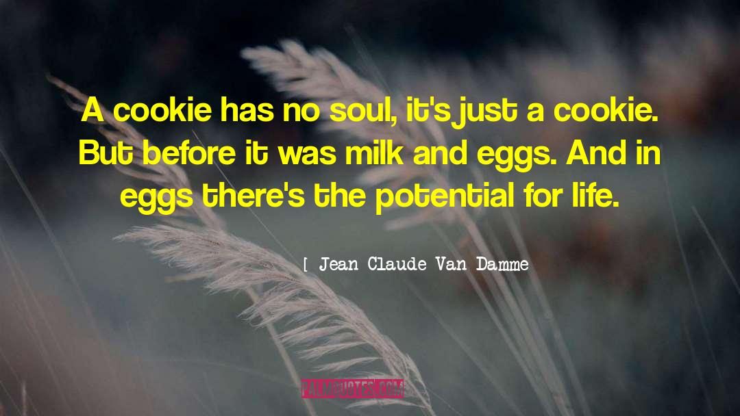 Cookie quotes by Jean-Claude Van Damme