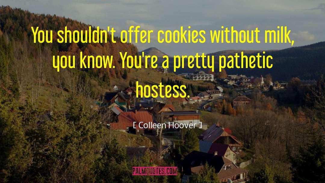 Cookies quotes by Colleen Hoover