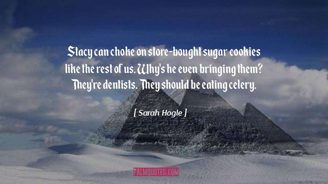 Cookies quotes by Sarah Hogle