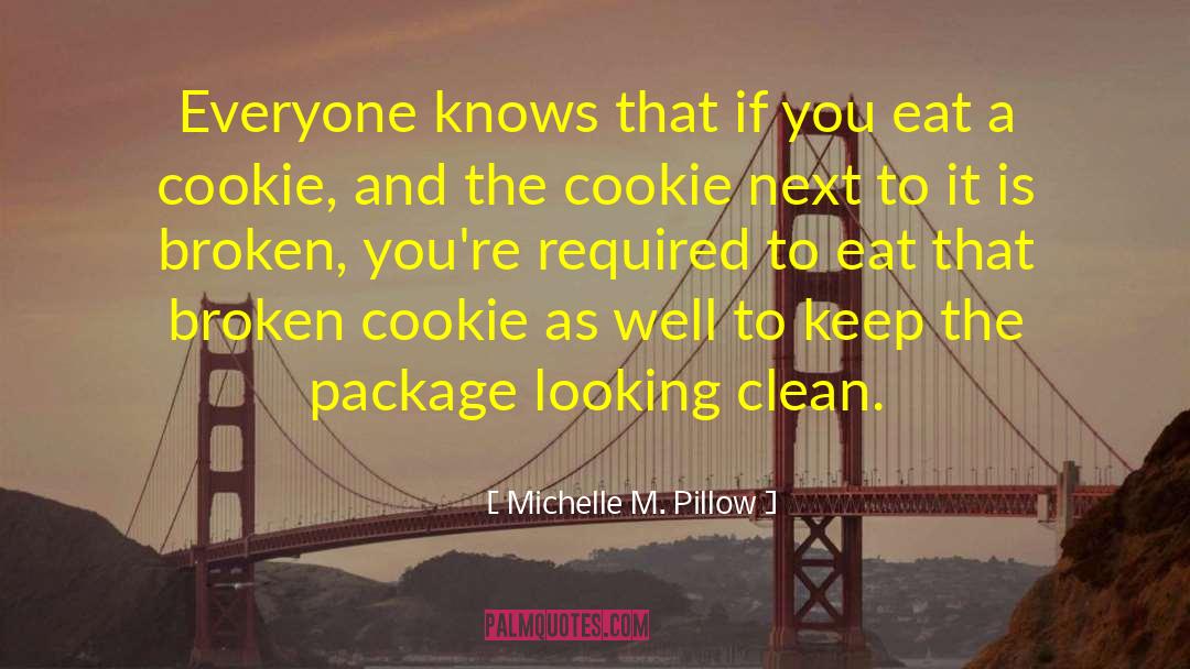 Cookies quotes by Michelle M. Pillow