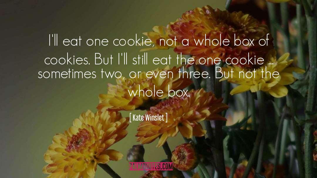 Cookies quotes by Kate Winslet