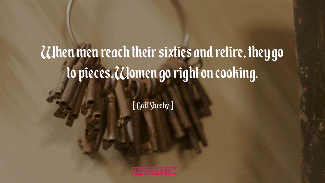 Cooking And Eating quotes by Gail Sheehy