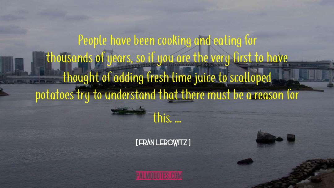 Cooking And Eating quotes by Fran Lebowitz