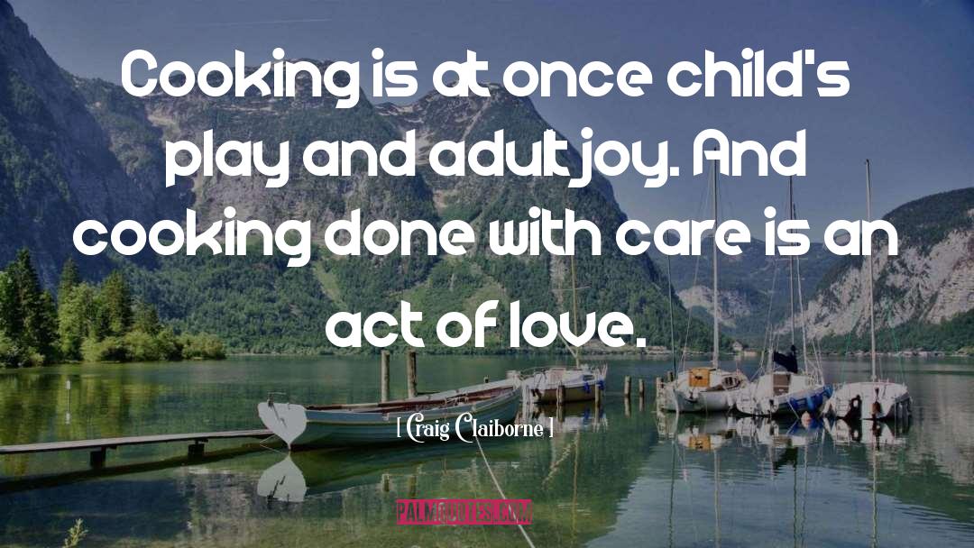 Cooking And Love quotes by Craig Claiborne