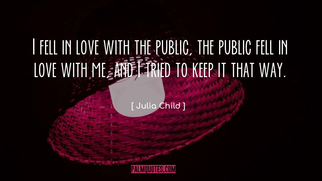 Cooking And Love quotes by Julia Child