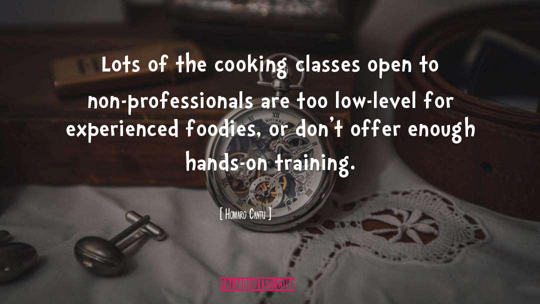 Cooking Classes quotes by Homaro Cantu
