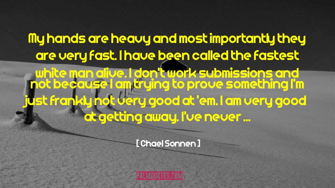 Cooking Competition quotes by Chael Sonnen