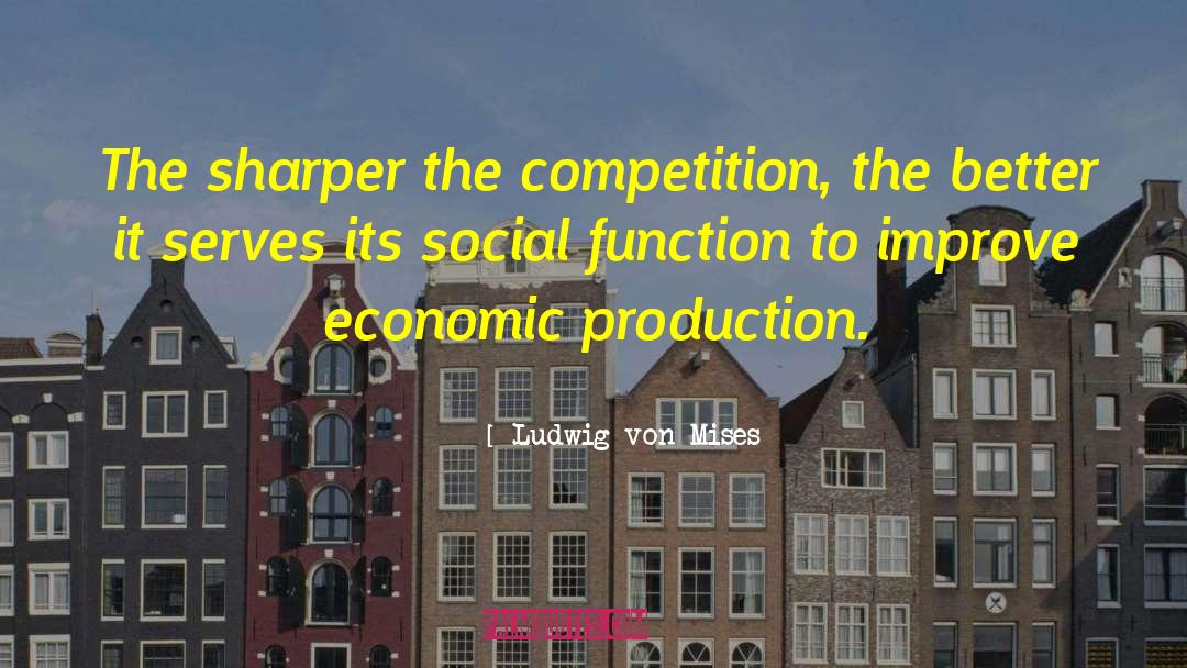 Cooking Competition quotes by Ludwig Von Mises