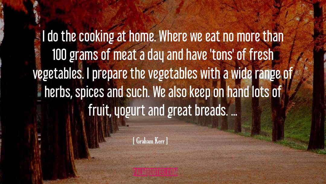 Cooking Dinner quotes by Graham Kerr