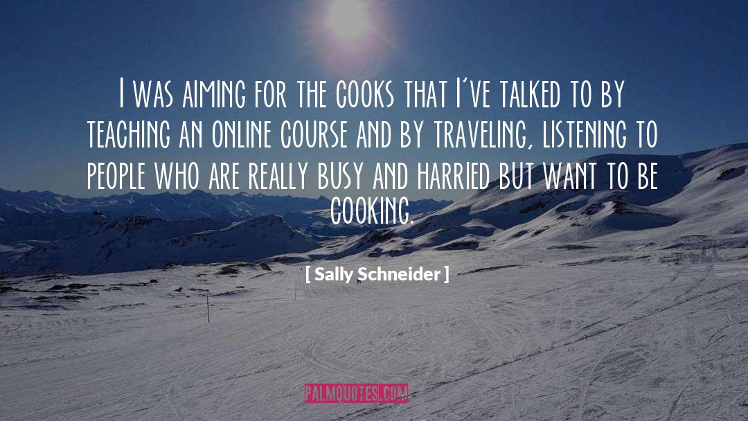 Cooking Dinner quotes by Sally Schneider
