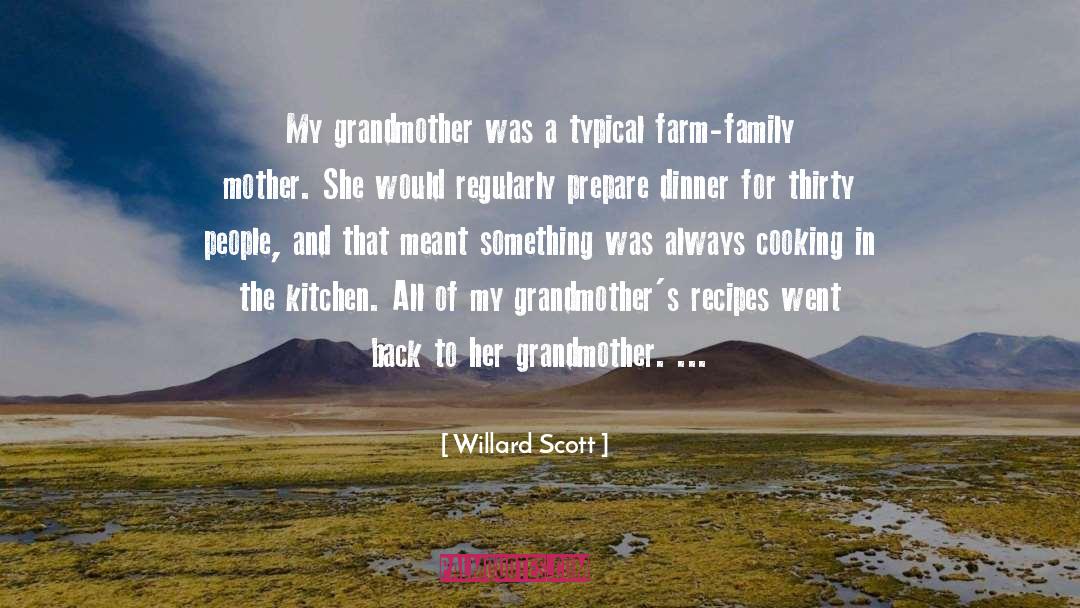 Cooking Dinner quotes by Willard Scott