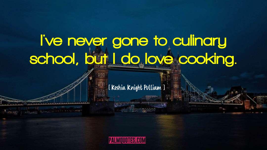 Cooking Love quotes by Keshia Knight Pulliam