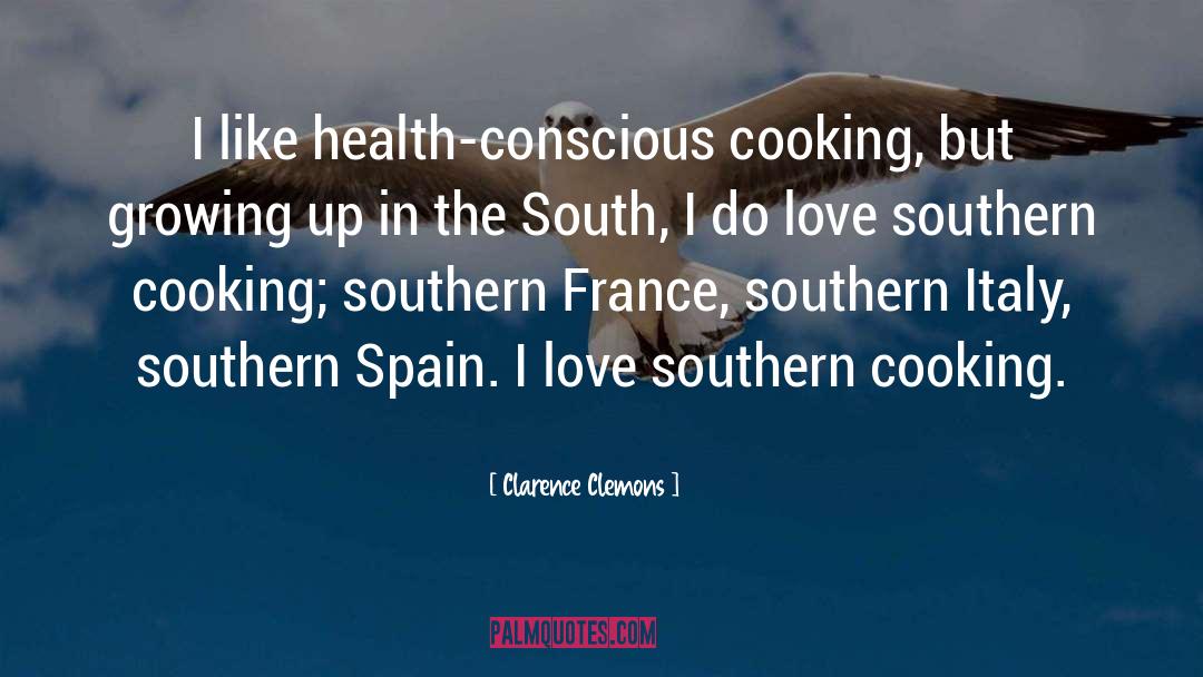 Cooking Love quotes by Clarence Clemons