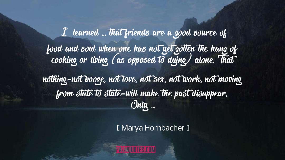 Cooking quotes by Marya Hornbacher