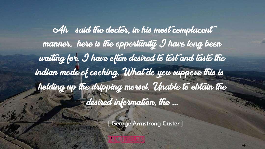 Cooking Skill quotes by George Armstrong Custer