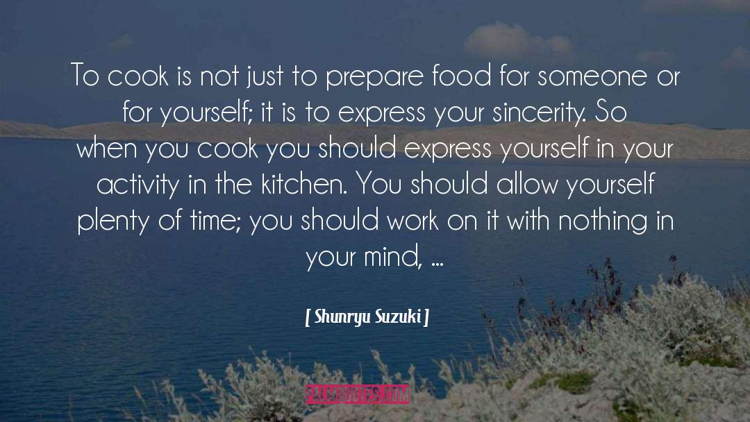 Cooks quotes by Shunryu Suzuki