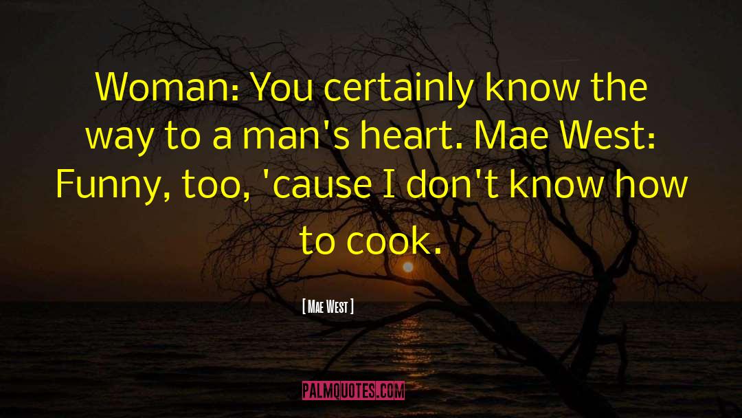 Cooks quotes by Mae West