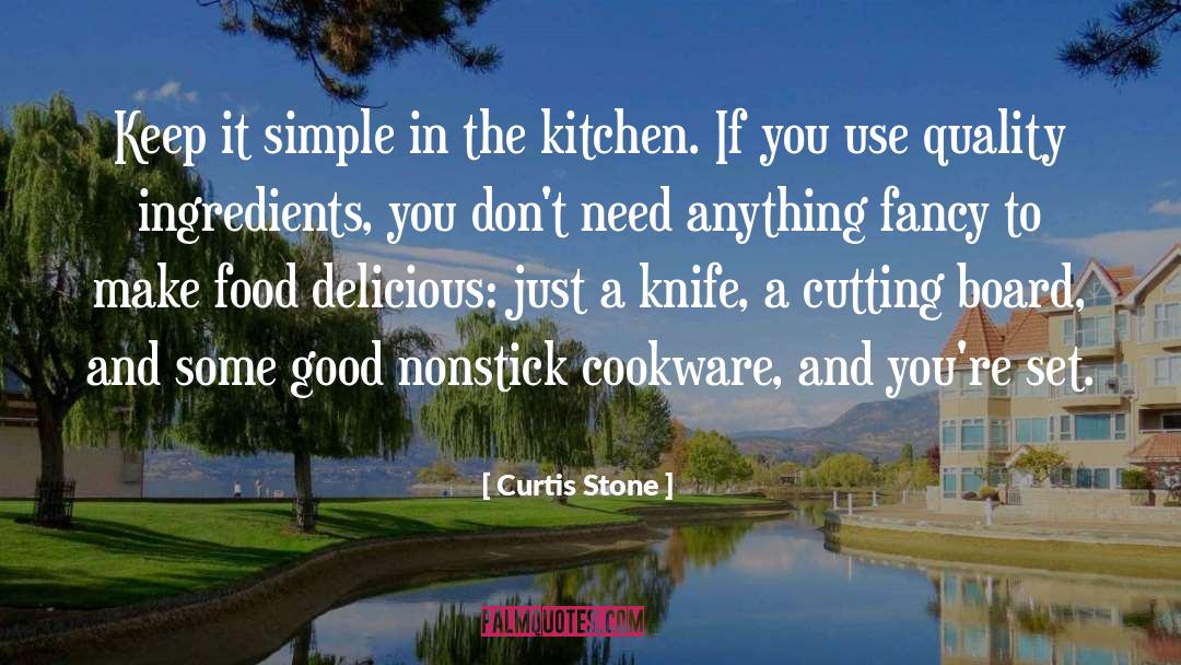 Cookware quotes by Curtis Stone