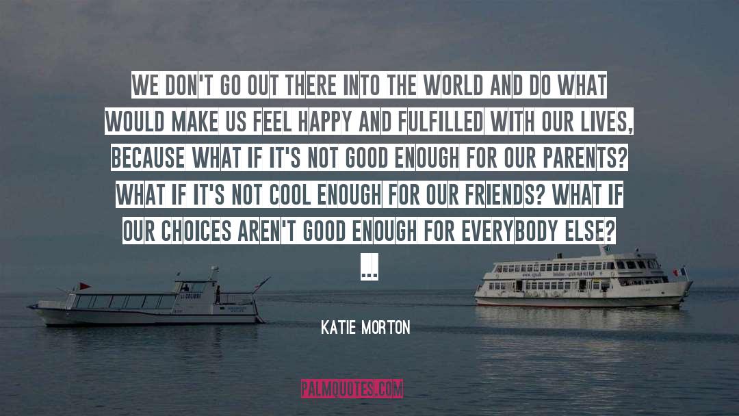 Cool Attitude quotes by Katie Morton