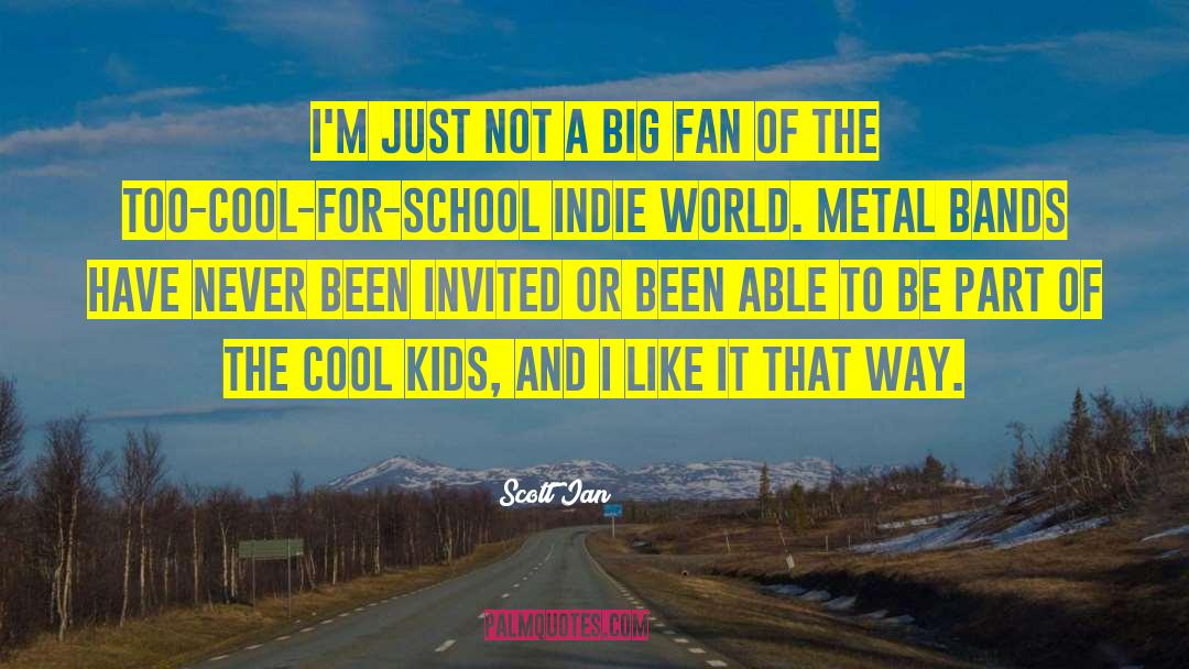 Cool Captions quotes by Scott Ian