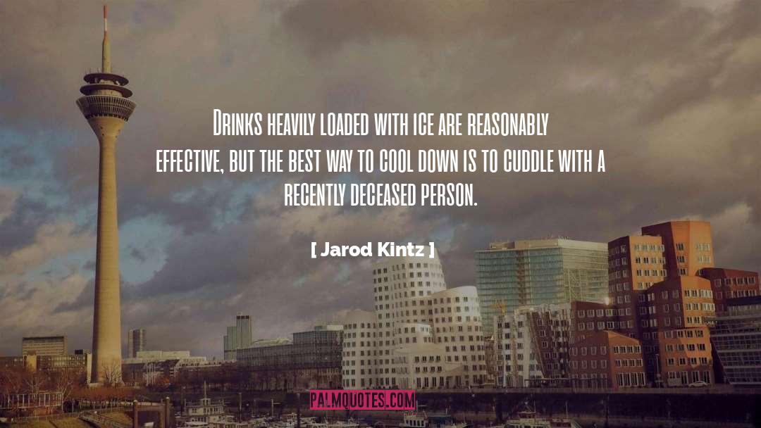 Cool Down quotes by Jarod Kintz