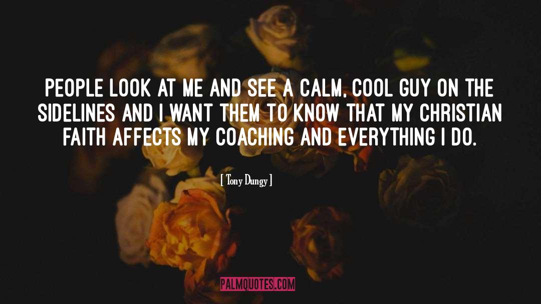 Cool Guy quotes by Tony Dungy