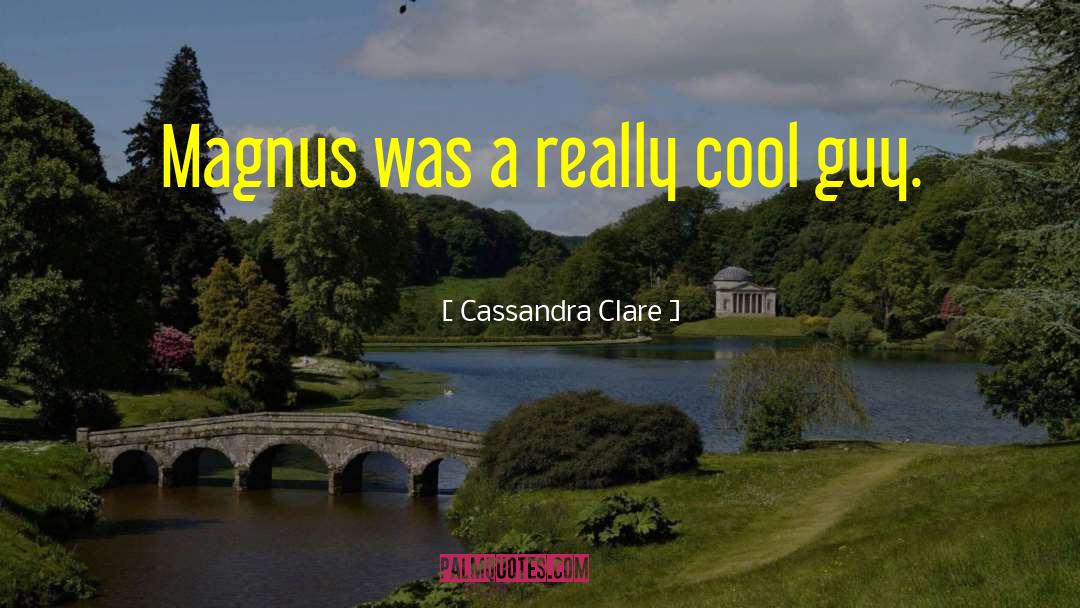 Cool Guy quotes by Cassandra Clare