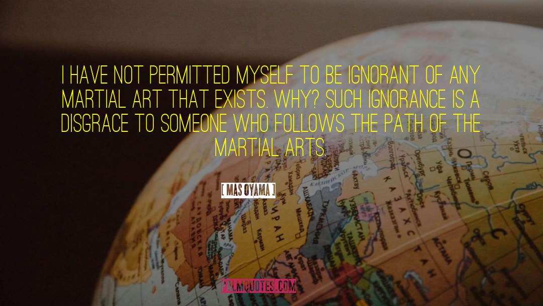 Cool Martial Art quotes by Mas Oyama