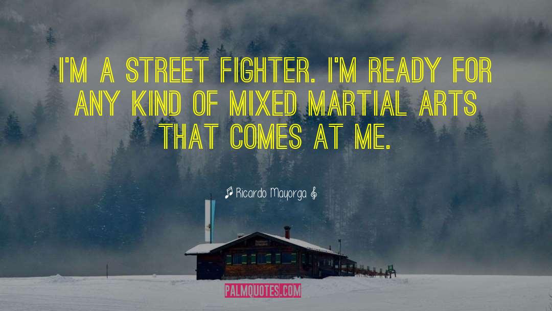 Cool Martial Art quotes by Ricardo Mayorga