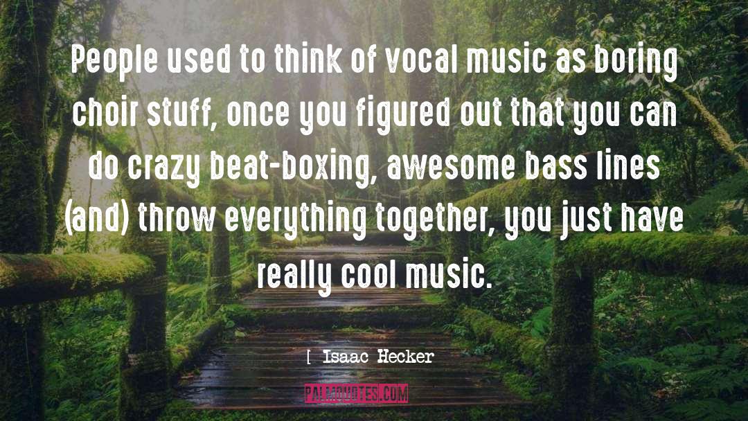 Cool Music quotes by Isaac Hecker