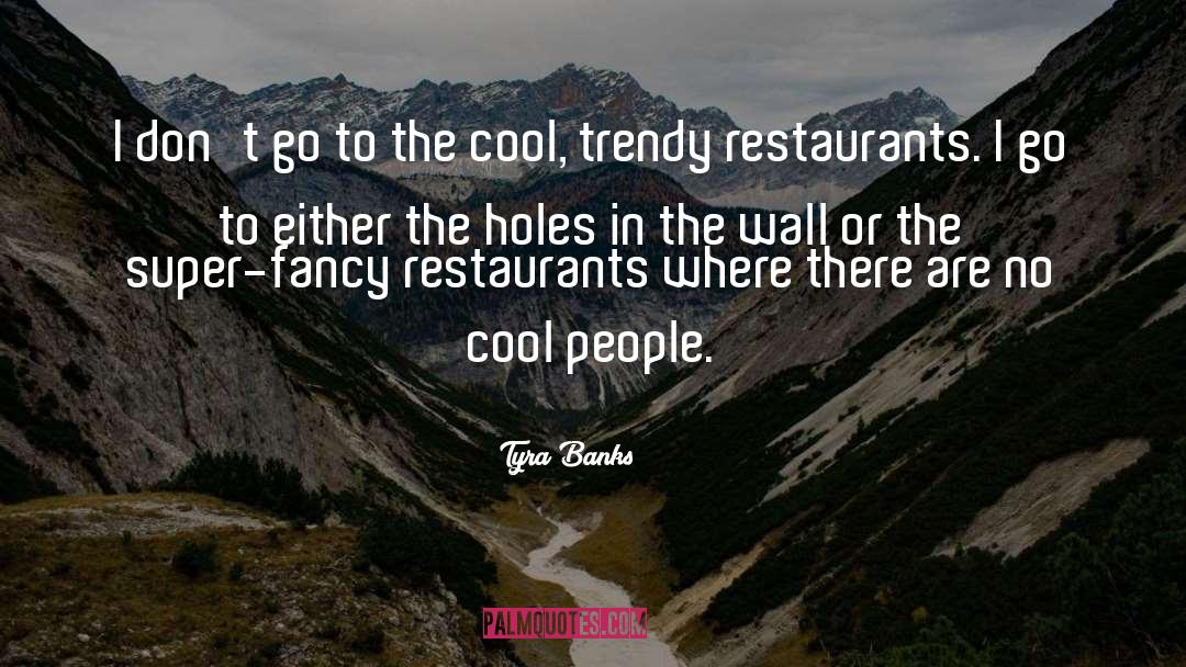 Cool People quotes by Tyra Banks