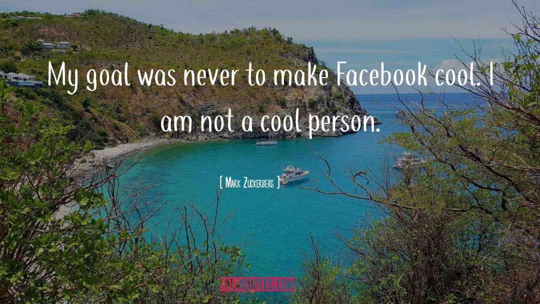 Cool Person quotes by Mark Zuckerberg