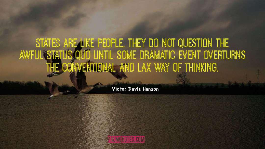 Cool Status quotes by Victor Davis Hanson
