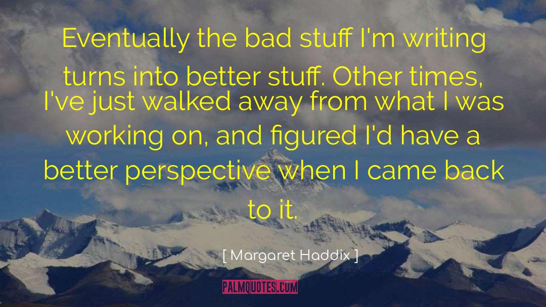 Cool Stuff quotes by Margaret Haddix