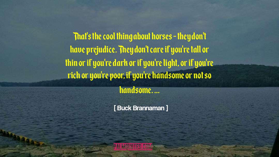 Cool Things quotes by Buck Brannaman