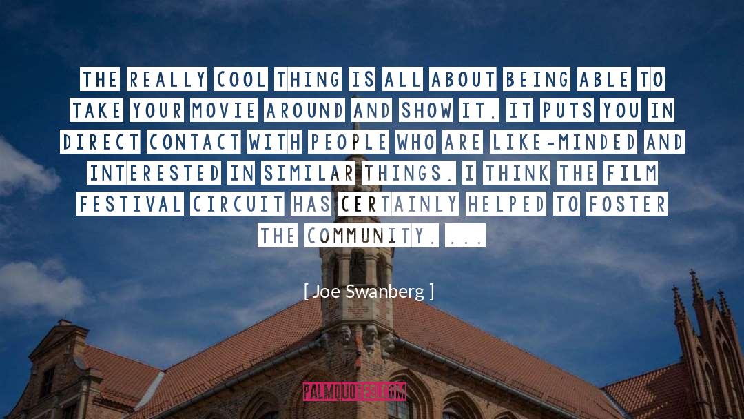 Cool Things quotes by Joe Swanberg